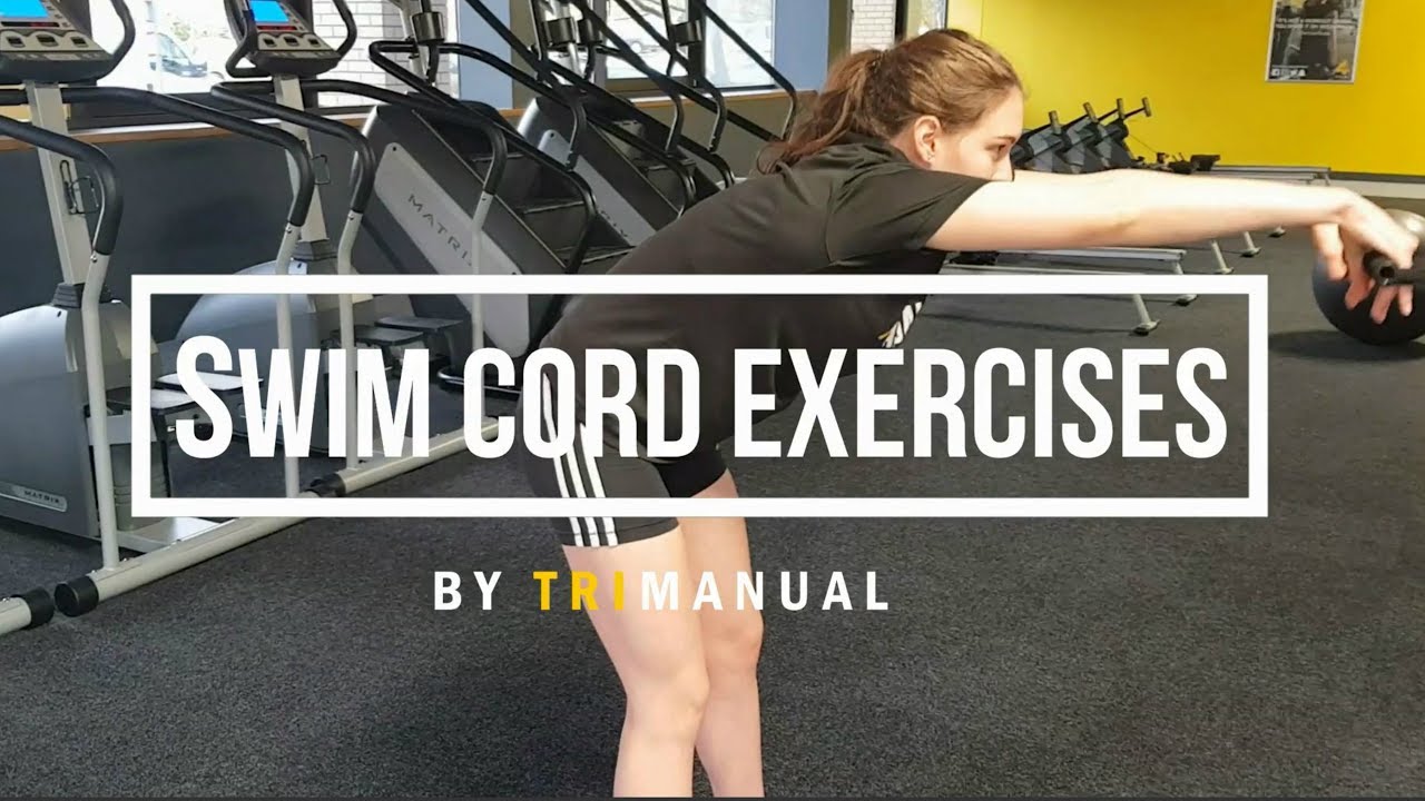 Swim Cords: 10 Exercises to Build Swim Strength and Stability | TriManual